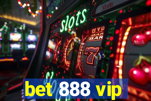 bet 888 vip